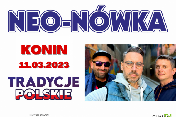 Kabaret Neo-Nówka  i Tradycje Polskie w Hali Rondo