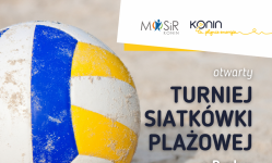 III Turniej Siatkówki Plażowej o Puchar Prezydenta M. Konina - zapisy od 1 sierpnia